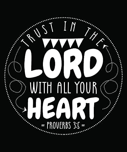 Trust In The Lord With All Your Heart Proverbs 3-5 Religious Christian T-shirt Black-Small