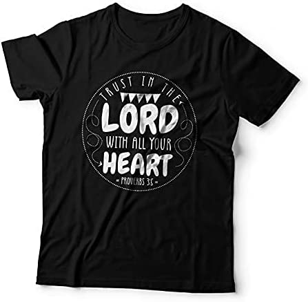 Trust In The Lord With All Your Heart Proverbs 3-5 Religious Christian T-shirt Black-4XLarge