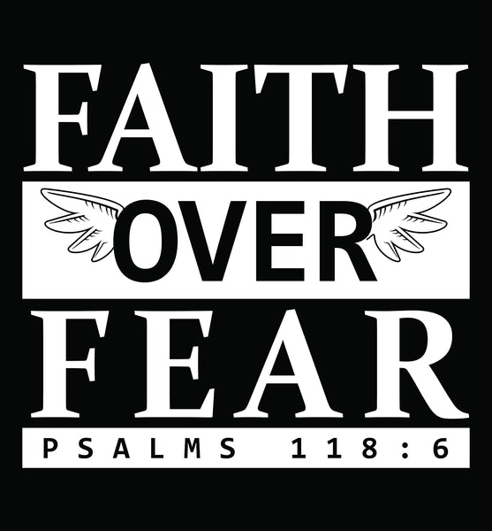 Faith over Fear - 118-16 Black-3XLarge