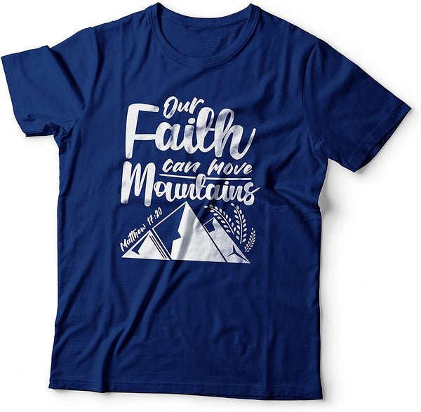 Our Faith Can Move Mountains Matthew 17-20 FAITH T-Shirt Dark Blue-Large