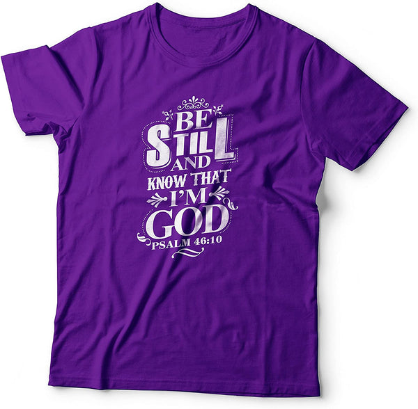 Be Still and Know That I am God Psalm 46-10 T-Shirt Purple-Medium